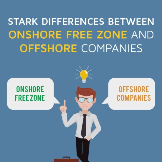 Stark Differences Between Onshore Free Zone companies and Offshore Companies