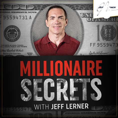 millionaire secrets with jeff lerner entrepreneur podcast
