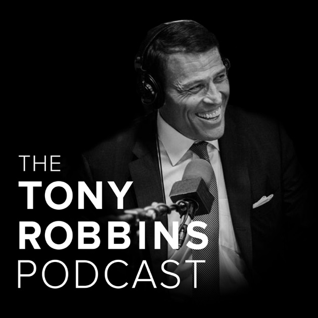 the tony robbins podcast entrepreneur advice
